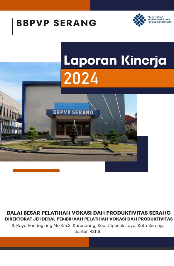 LAPORAN KINERJA BALAI BESAR PELATIHAN VOKASI DAN PRODUKTIVITAS SERANG TAHUN 2024