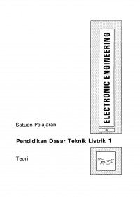 Electronic Engineering: PENDIDIKAN DASAR TEKNIK LISTRIK 1 (Teori)