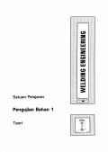 Welding Engineerin: PENGUJIAN BAHAN 1 (Teori)