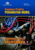 Panduan Praktis Perawatan Mobil (Komponen Sistem Kelistrikan)