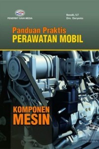 Panduan Praktis Perawatan Mobil (Komponen Mesin)
